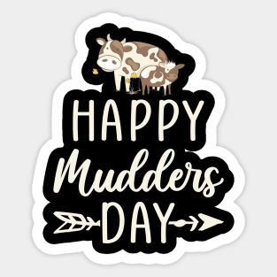 Happy Mudders Day Sticker